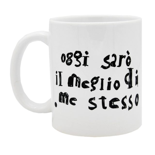 tazza con frase oggi sarò meglio di me stesso