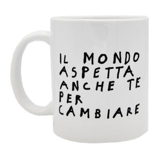 tazza con frase il mondo aspetta anche te per cambiare